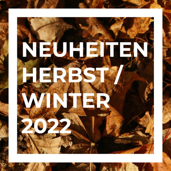 Neuheiten Herbst / Winter 2022